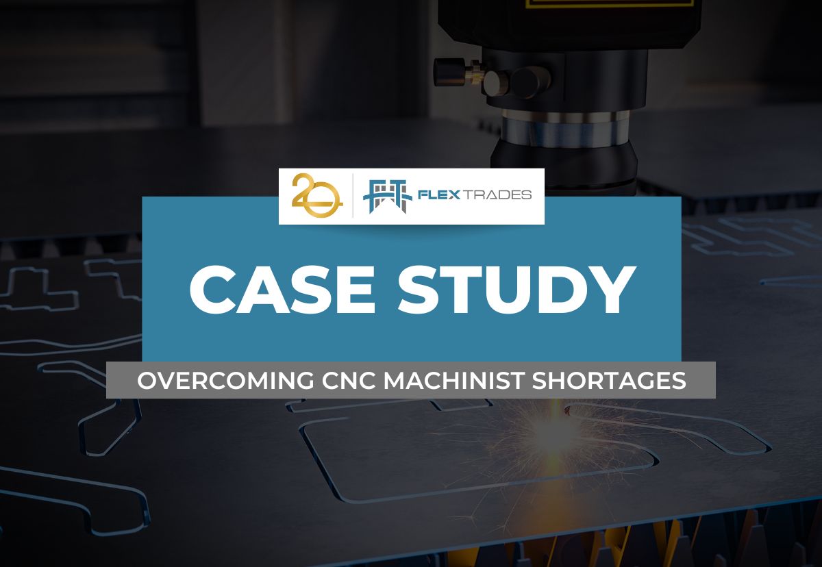 Overcoming CNC Machinist Shortages with FlexTrades’ Rapid Skilled Worker Deployment