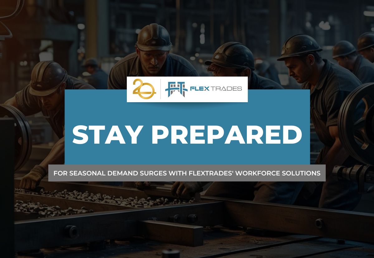 Stay Prepared for Seasonal Demand Surges with FlexTrades' Workforce Solutions